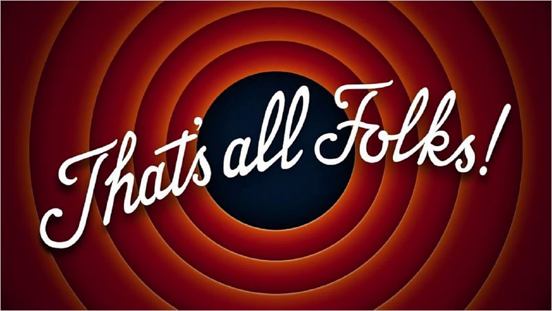 That's all folks!